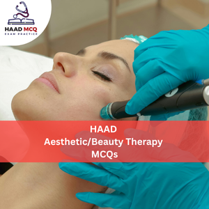 HAAD Aesthetic/Beauty Therapy MCQs
