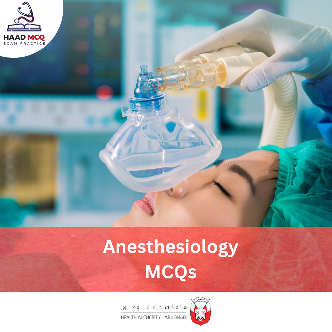 HAAD Anesthesiology MCQs