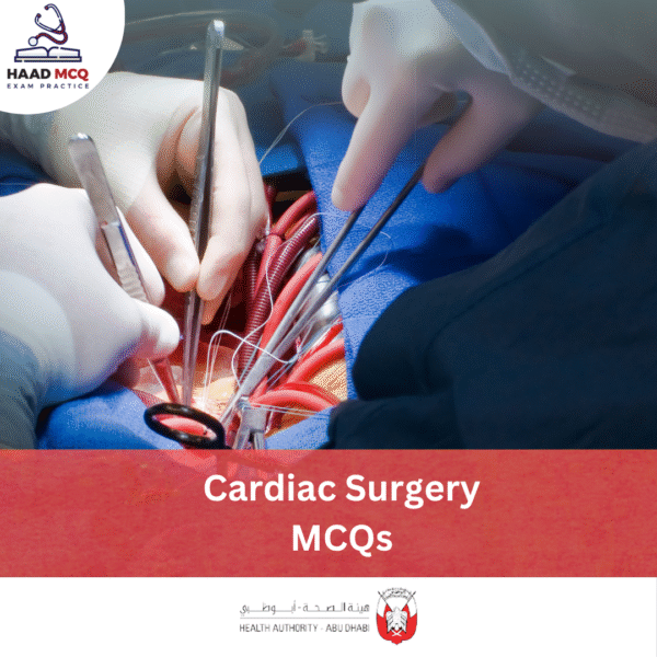 HAAD Cardiac Surgery MCQs
