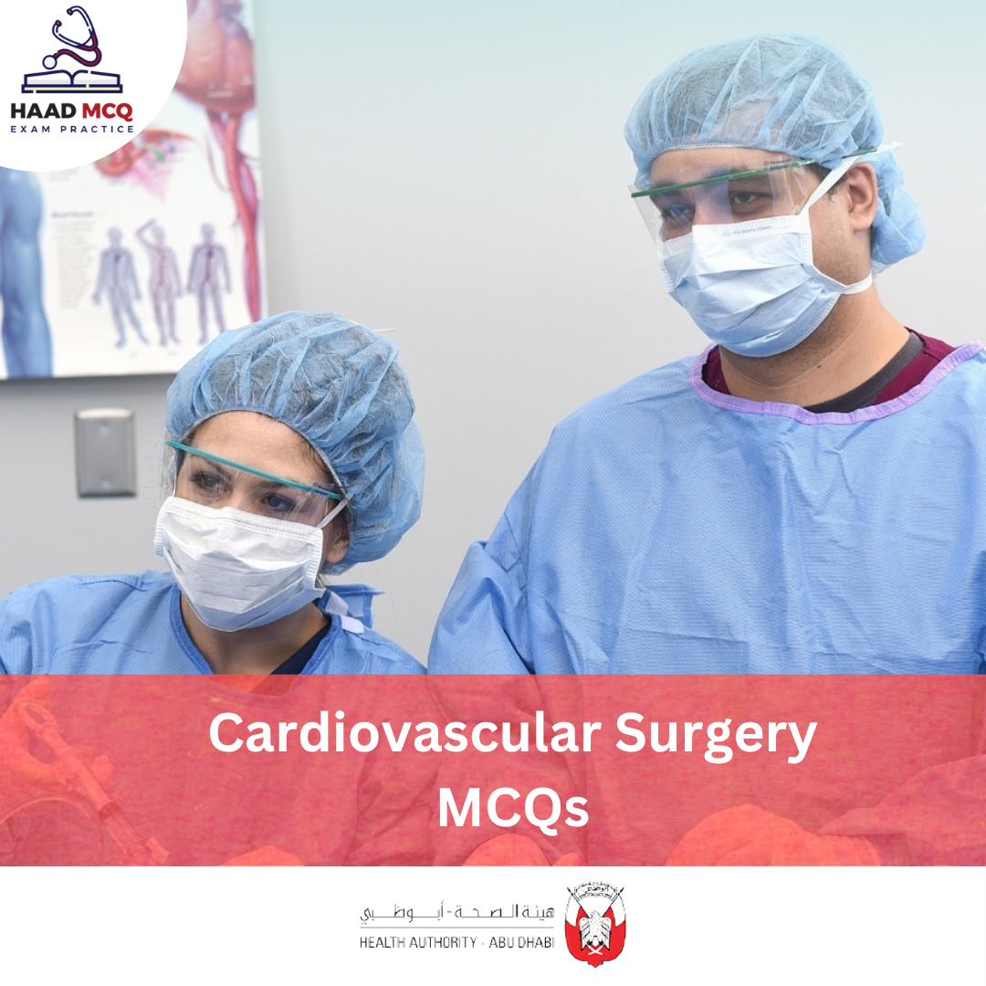HAAD Cardiovascular Surgery MCQs