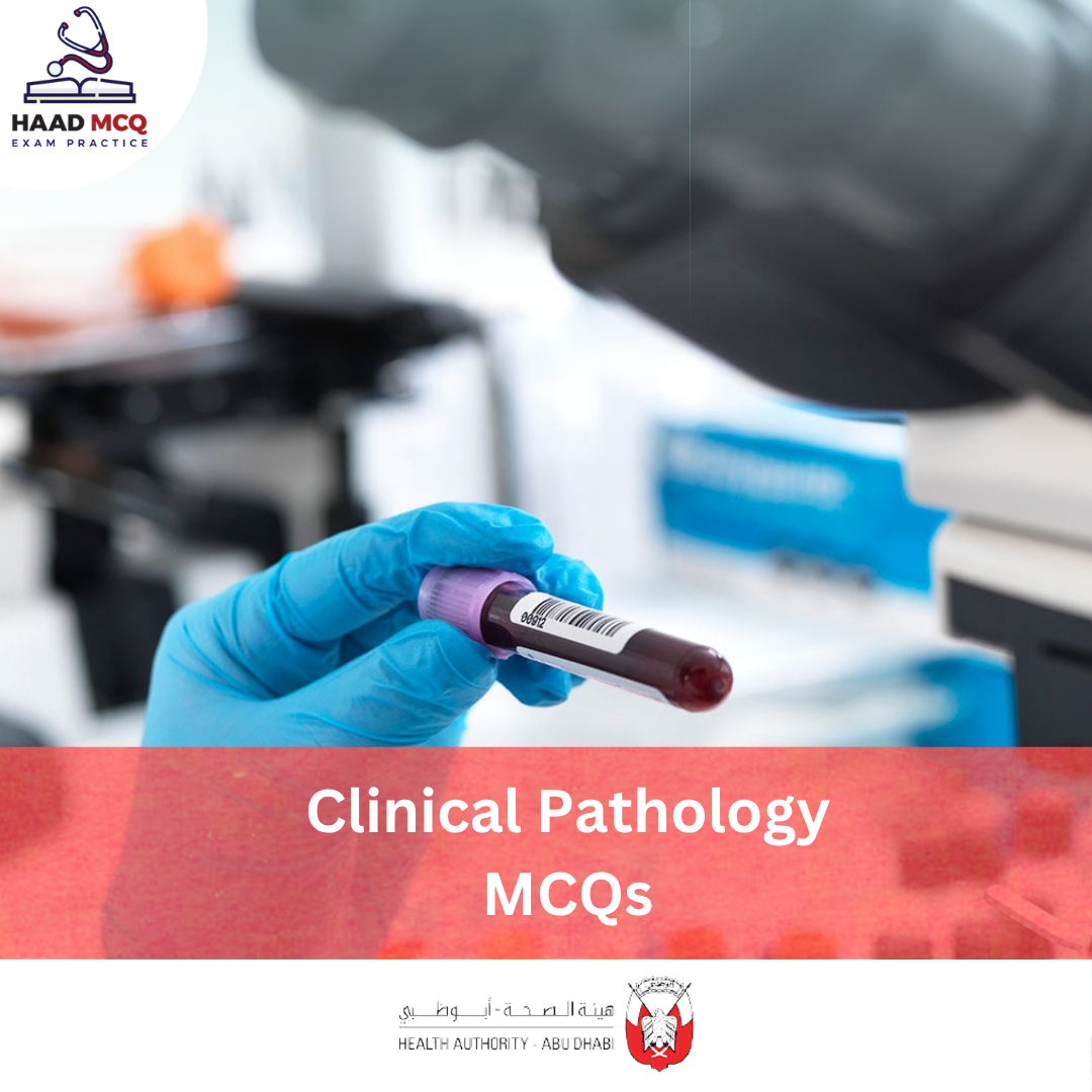 HAAD Clinical Pathology MCQs