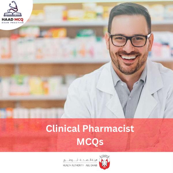 HAAD Clinical Pharmacist License Exam MCQs