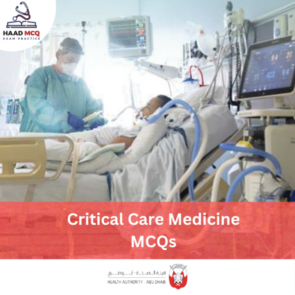 HAAD Critical Care Medicine MCQs