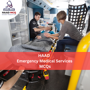HAAD Emergency Medical services MCQs