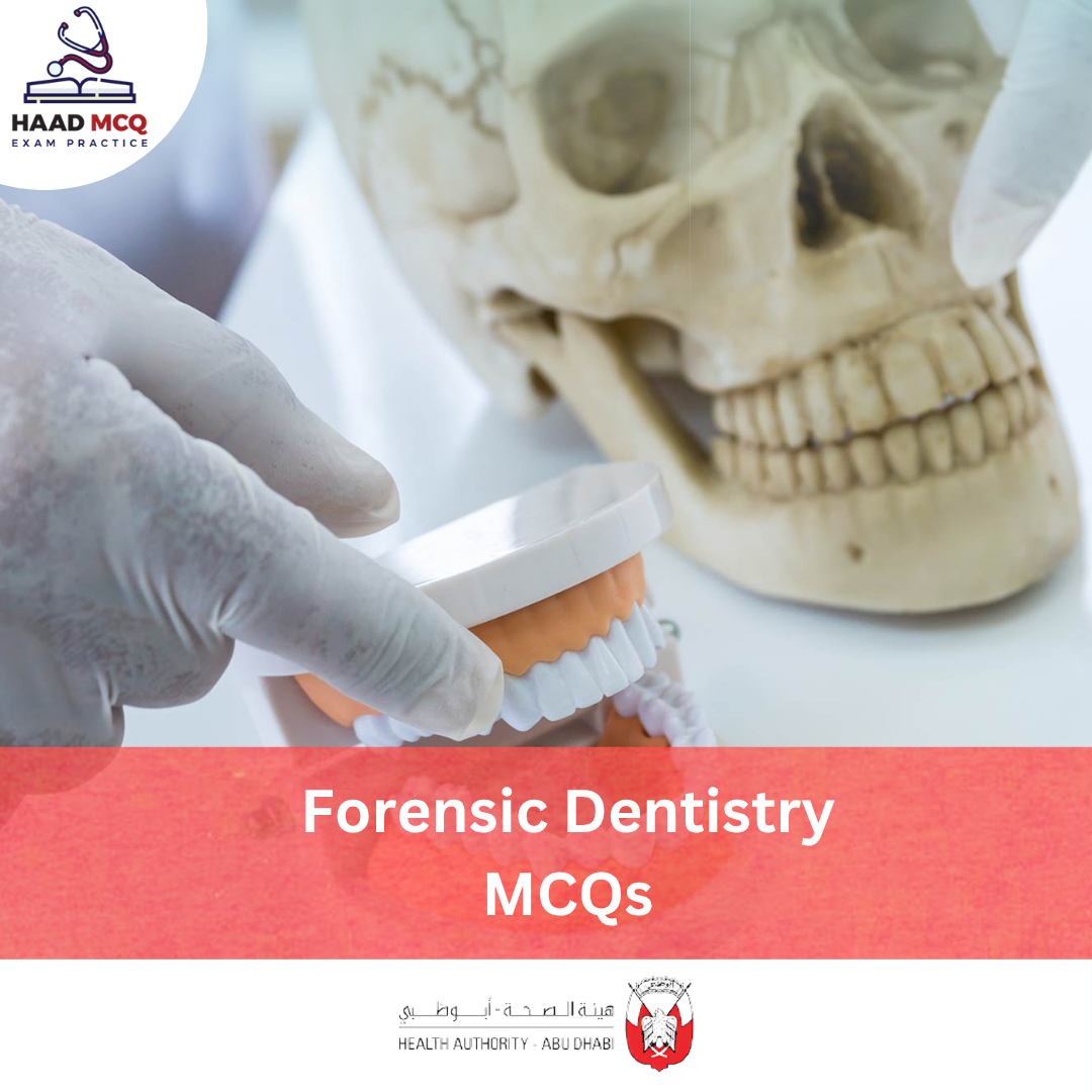 HAAD Forensic Dentistry MCQs