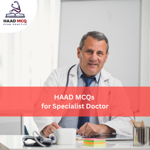 HAAD MCQs for Specialist Doctor