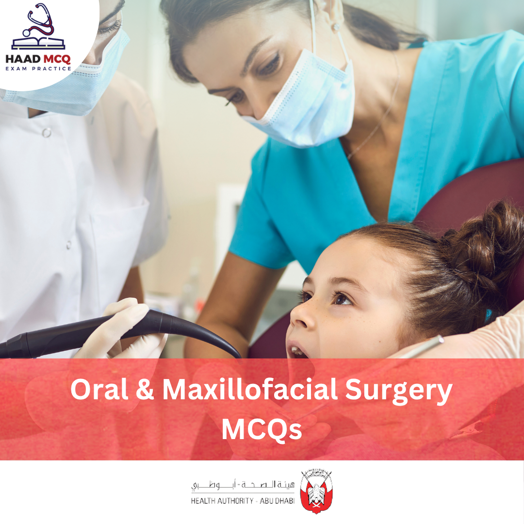 HAAD Oral & Maxillofacial Surgery MCQs