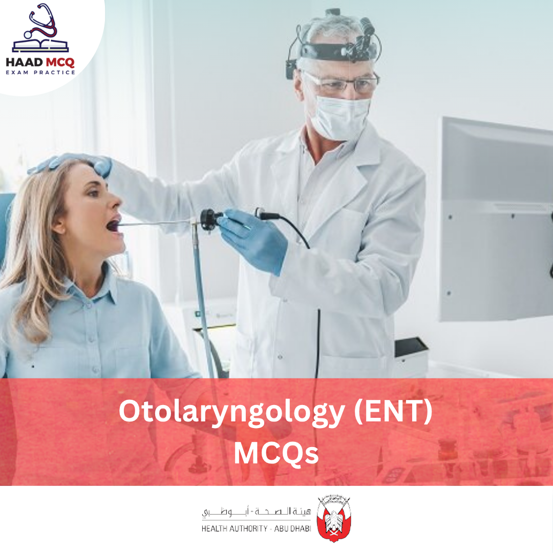 HAAD Otolaryngology (ENT) MCQs