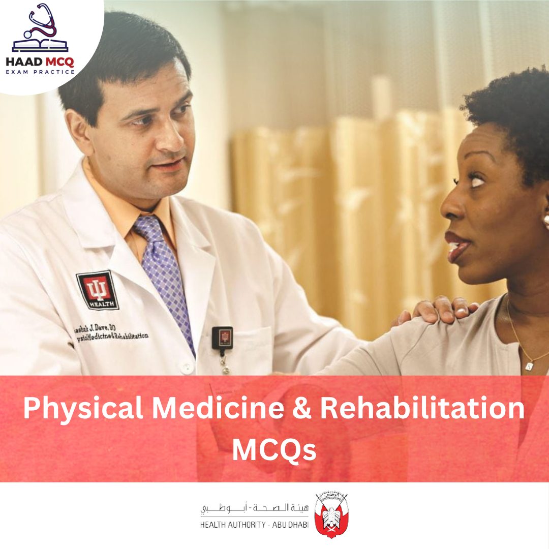 HAAD Physical Medicine & Rehabilitation MCQs