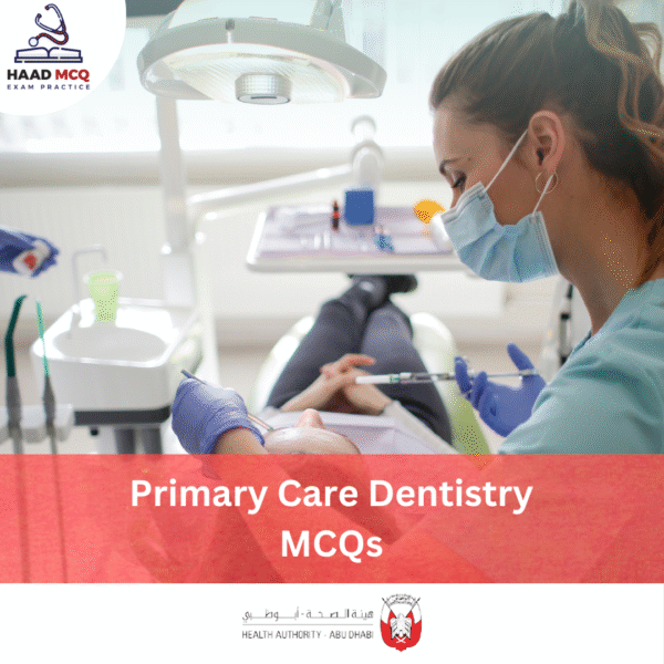 HAAD Primary Care Dentistry MCQs