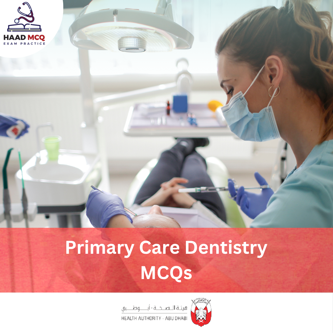 HAAD Primary Care Dentistry MCQs
