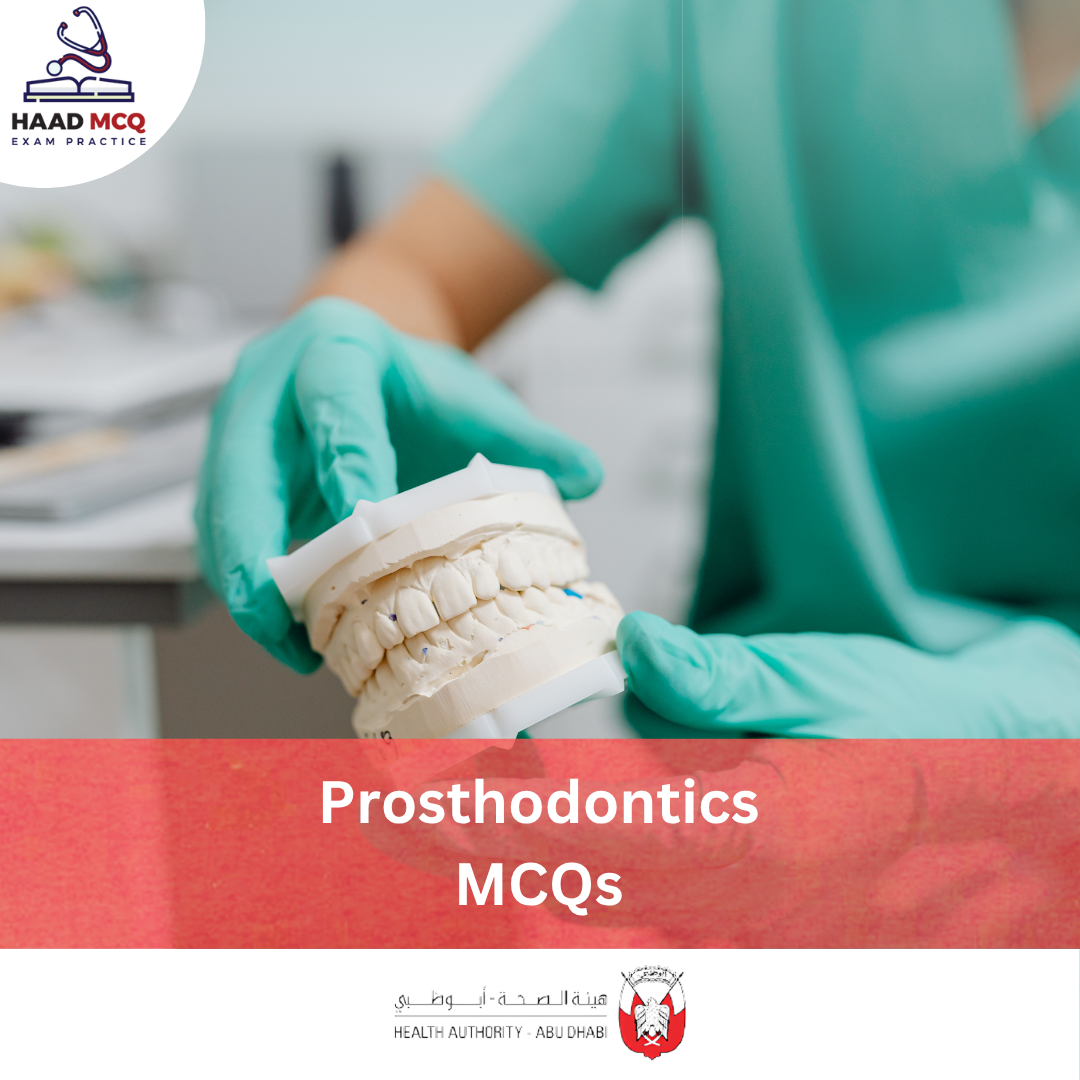 HAAD Prosthodontics MCQs