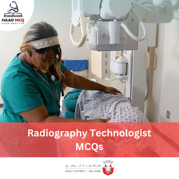 HAAD Radiography Technologist License Exam MCQs