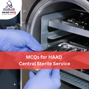 MCQs for HAAD Central Sterile Service