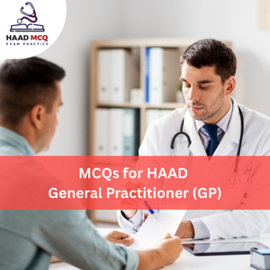 MCQs for HAAD General Practitioner (GP)