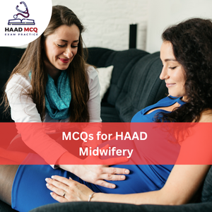 MCQs for HAAD Midwifery