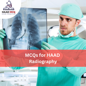MCQs for HAAD Radiography