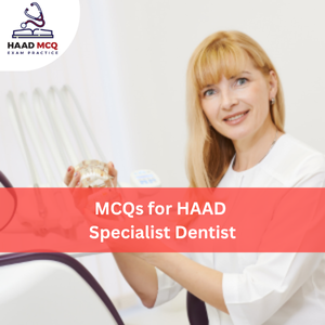 MCQs for HAAD Specialist Dentist