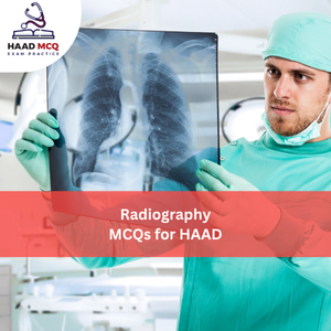 Radiography MCQs for HAAD