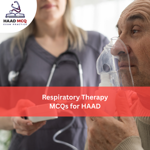 Respiratory Therapy MCQs for HAAD