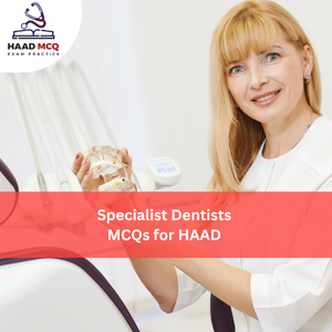 Specialist Dentist MCQs for HAAD